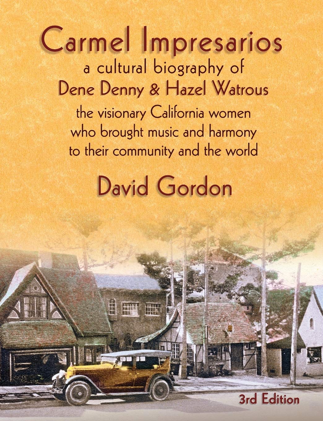 Carmel Impresarios: A cultural biography of Dene Denny and Hazel Watrous,New