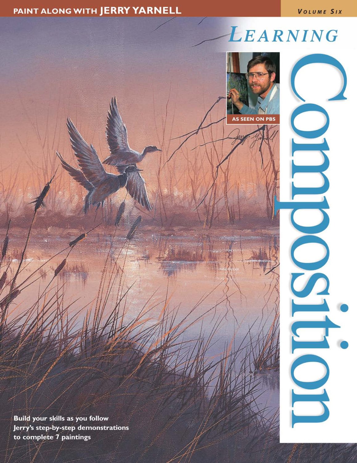 Paint Along with Jerry Yarnell Volume Six  Learning Composition,New