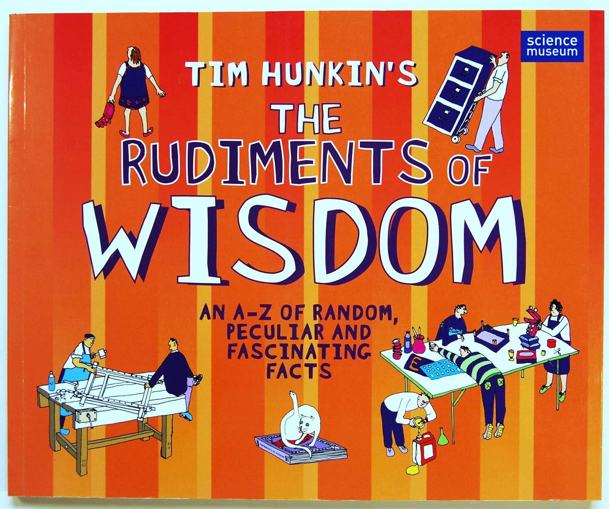 The Rudiments of Wisdom: An Az of Random, Peculiar and Fascinating Facts,Used
