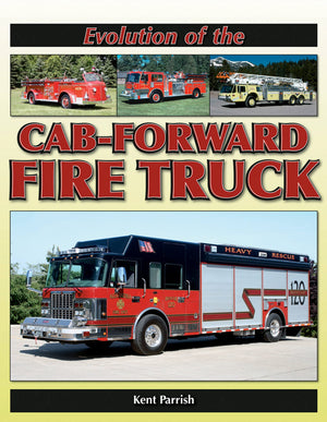 Evolution Of The Cabforward Fire Truck,New