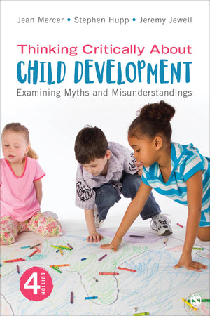 Thinking Critically About Child Development: Examining Myths And Misunderstandings