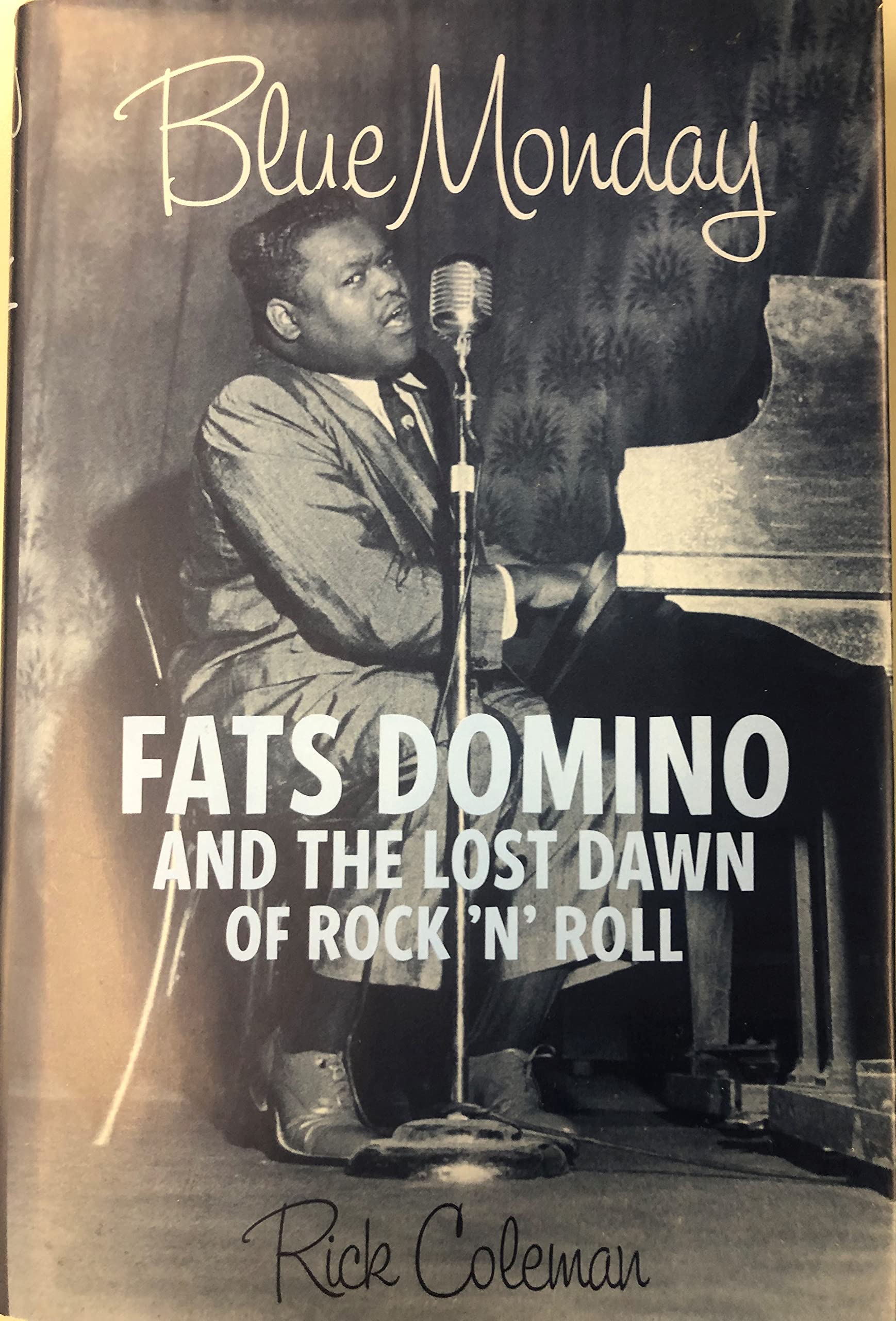Blue Monday: Fats Domino and the Lost Dawn of Rock 'n' Roll,New