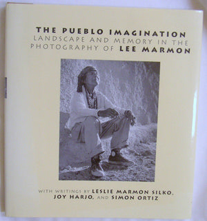 Pueblo Imagination: Landscape and Memory in the Photography of Lee Marmon,Used
