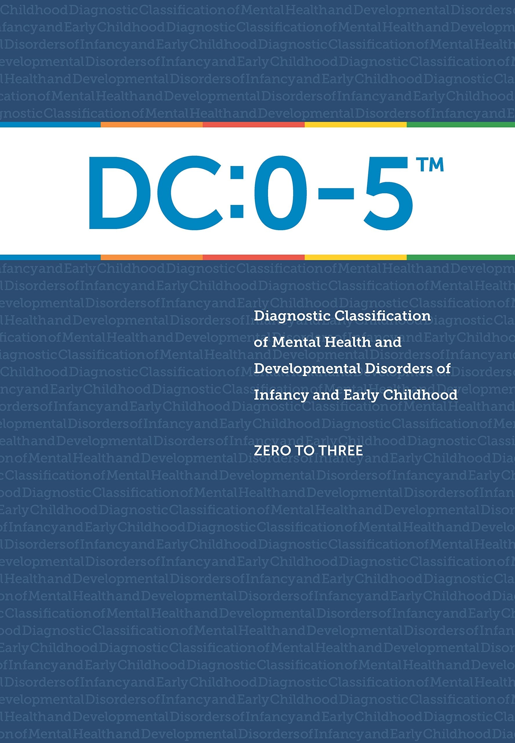 DC:05: Diagnostic Classification of Mental Health And Development Disorders Of Infancy and Early Childhood,Used