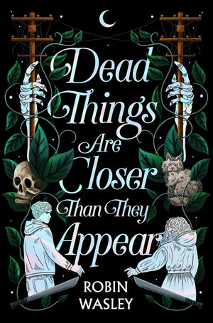 Dead Things Are Closer Than They Appear,New