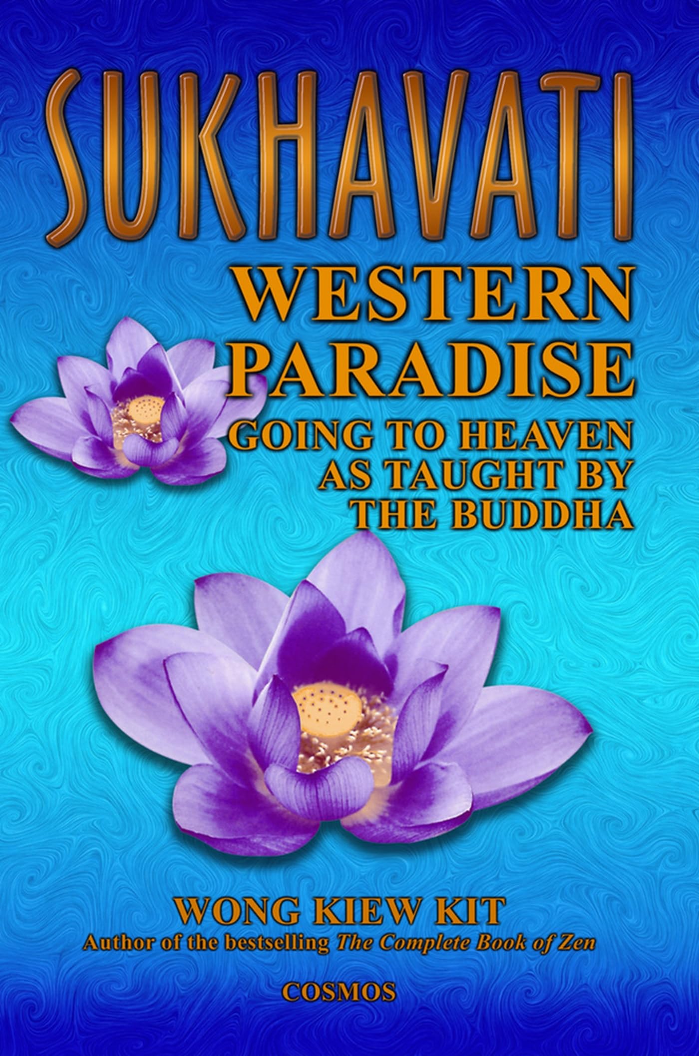 Sukhavati: Western Paradise: Going to Heaven as Taught by the Buddha,Used