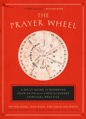 The Prayer Wheel: A Daily Guide to Renewing Your Faith with a Rediscovered Spiritual Practice,Used