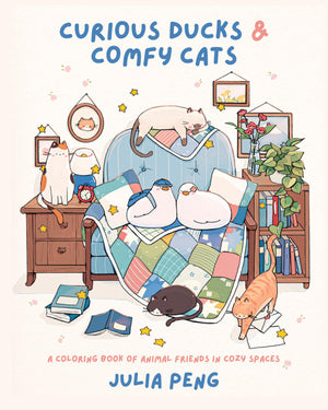 Curious Ducks & Comfy Cats: A Coloring Book Of Animal Friends In Cozy Spaces