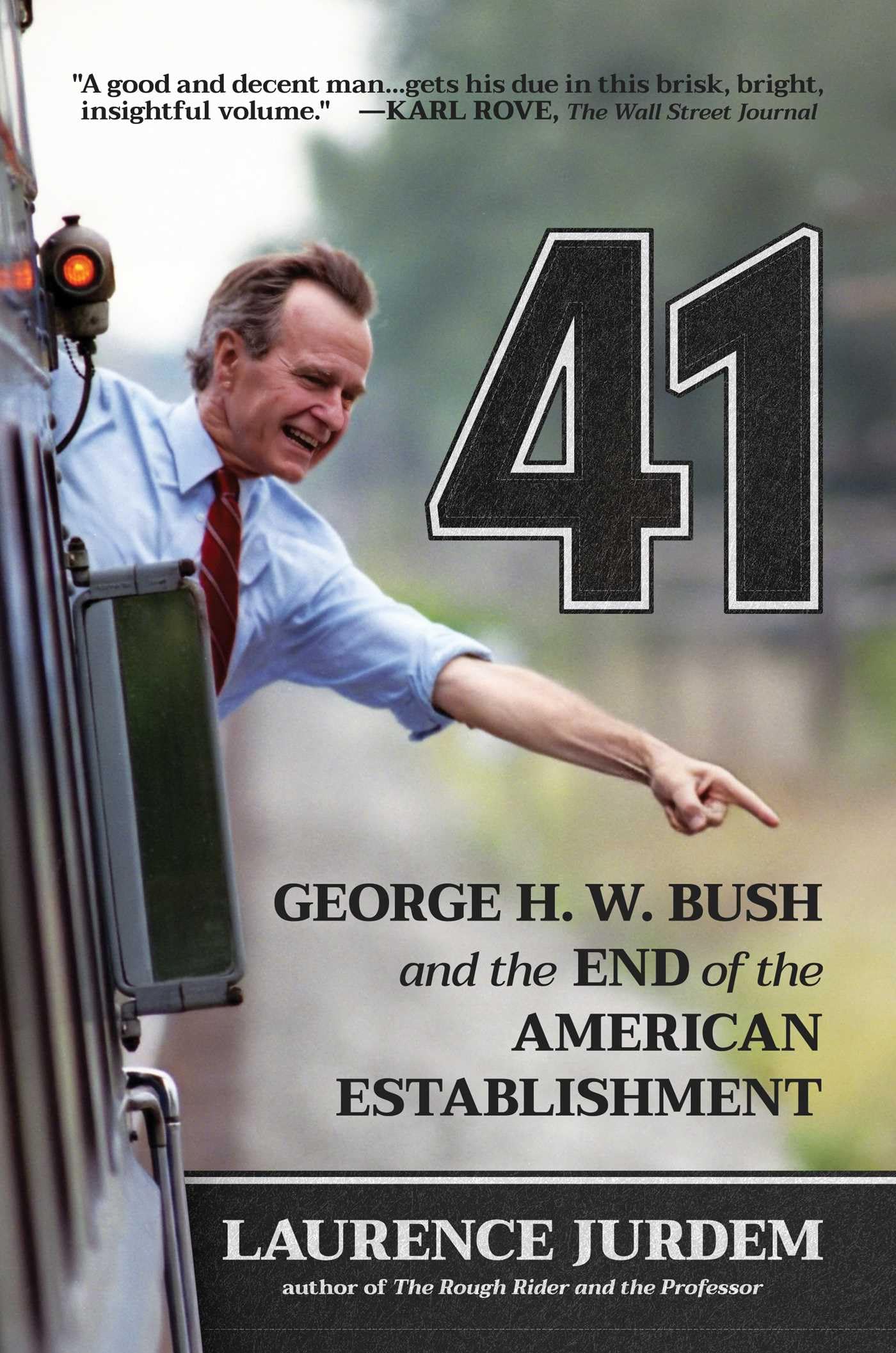 41: George H. W. Bush And The End Of The American Establishment