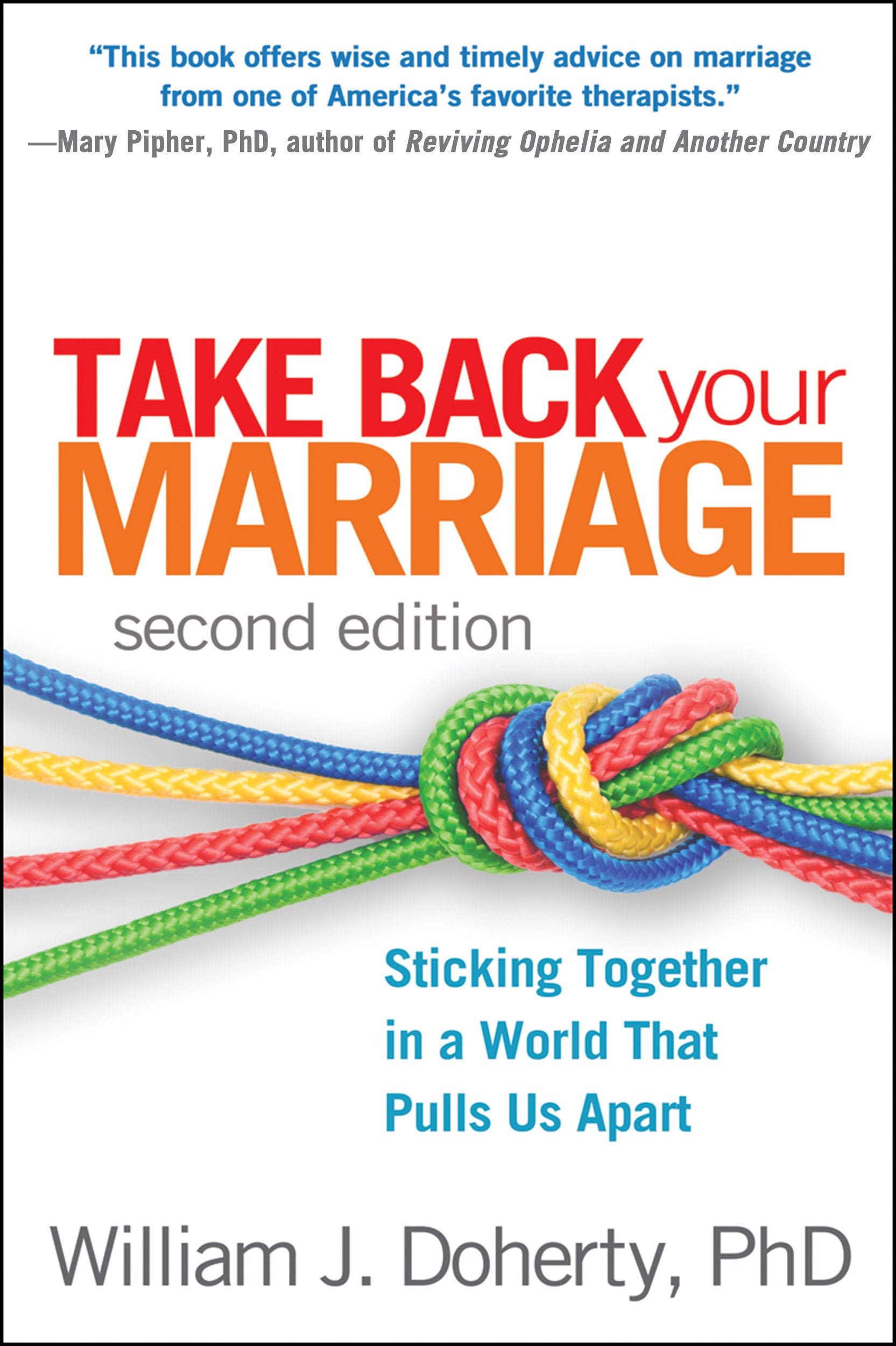 Take Back Your Marriage: Sticking Together in a World That Pulls Us Apart,Used
