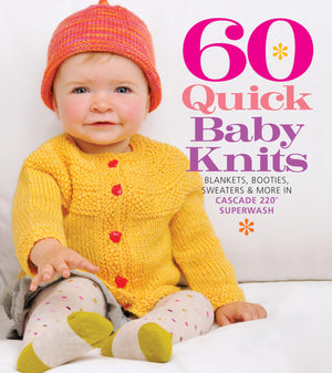 60 Quick Baby Knits: Blankets, Booties, Sweaters & More in Cascade 220 Superwash (60 Quick Knits Collection),Used