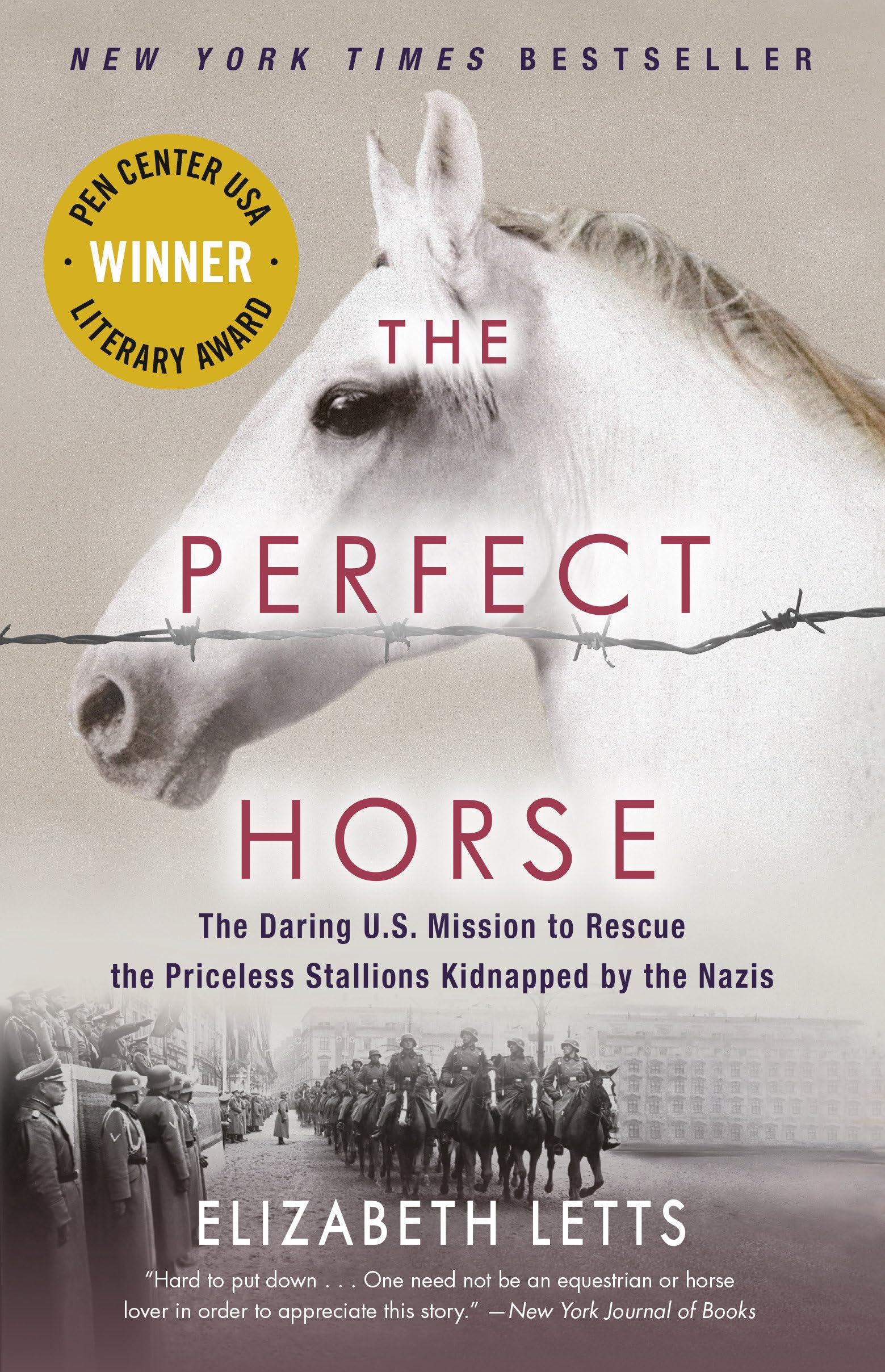 The Perfect Horse: The Daring U.S. Mission To Rescue The Priceless Stallions Kidnapped By The Nazis