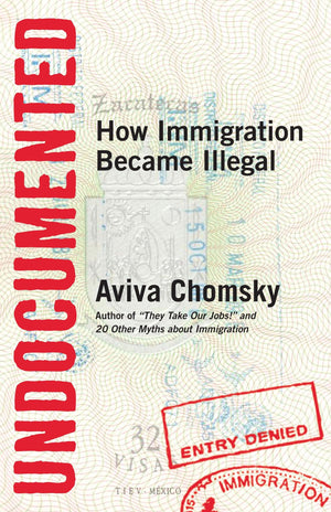 Undocumented: How Immigration Became Illegal,Used