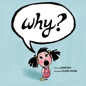 Why?: (Funny Children S Books, Preschool Books, Early Elementary School Stories)