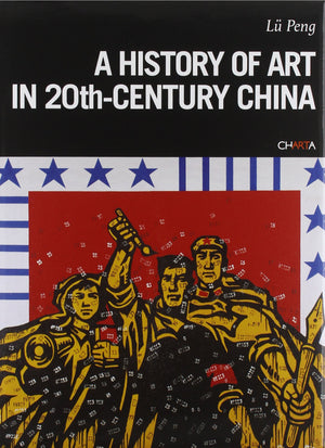 A History of Art in 20th Century China,Used