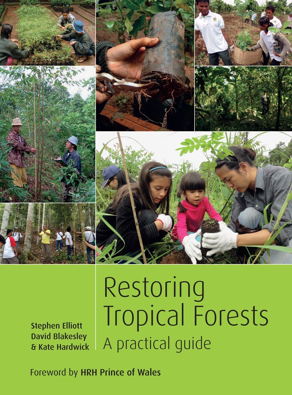 Restoring Tropical Forests: A Practical Guide