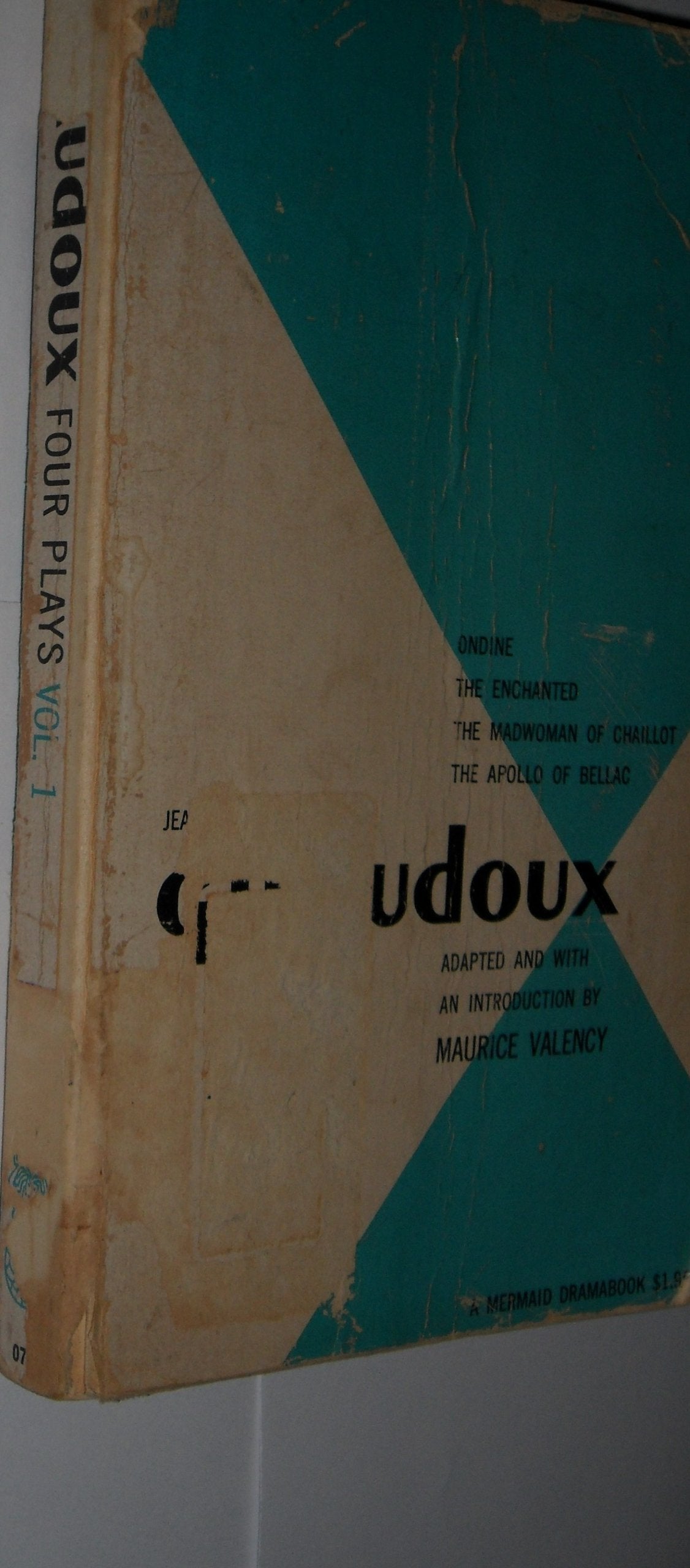 Jean Giraudoux: Four Plays: Volume 1 (Ondine, Enchanted, Madwoman of Challot, Apollo of Bellac),Used