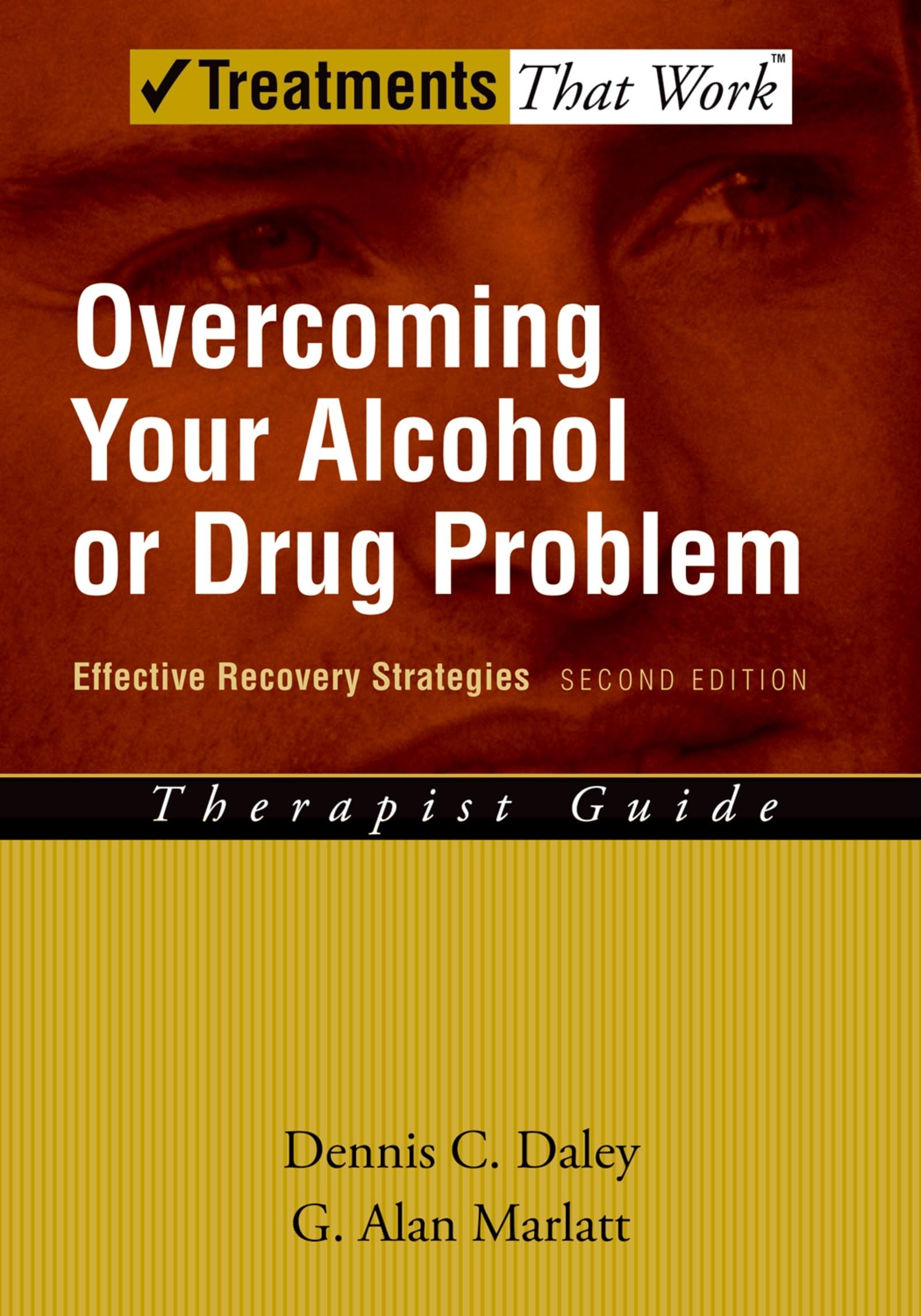 Overcoming Your Alcohol Or Drug Problem: Effective Recovery Strategies Therapist Guide, 2Nd Edition (Treatments That Work),Used