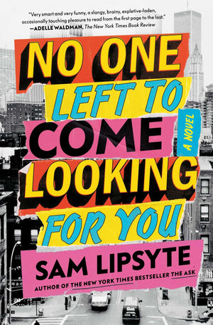 No One Left To Come Looking For You: A Novel