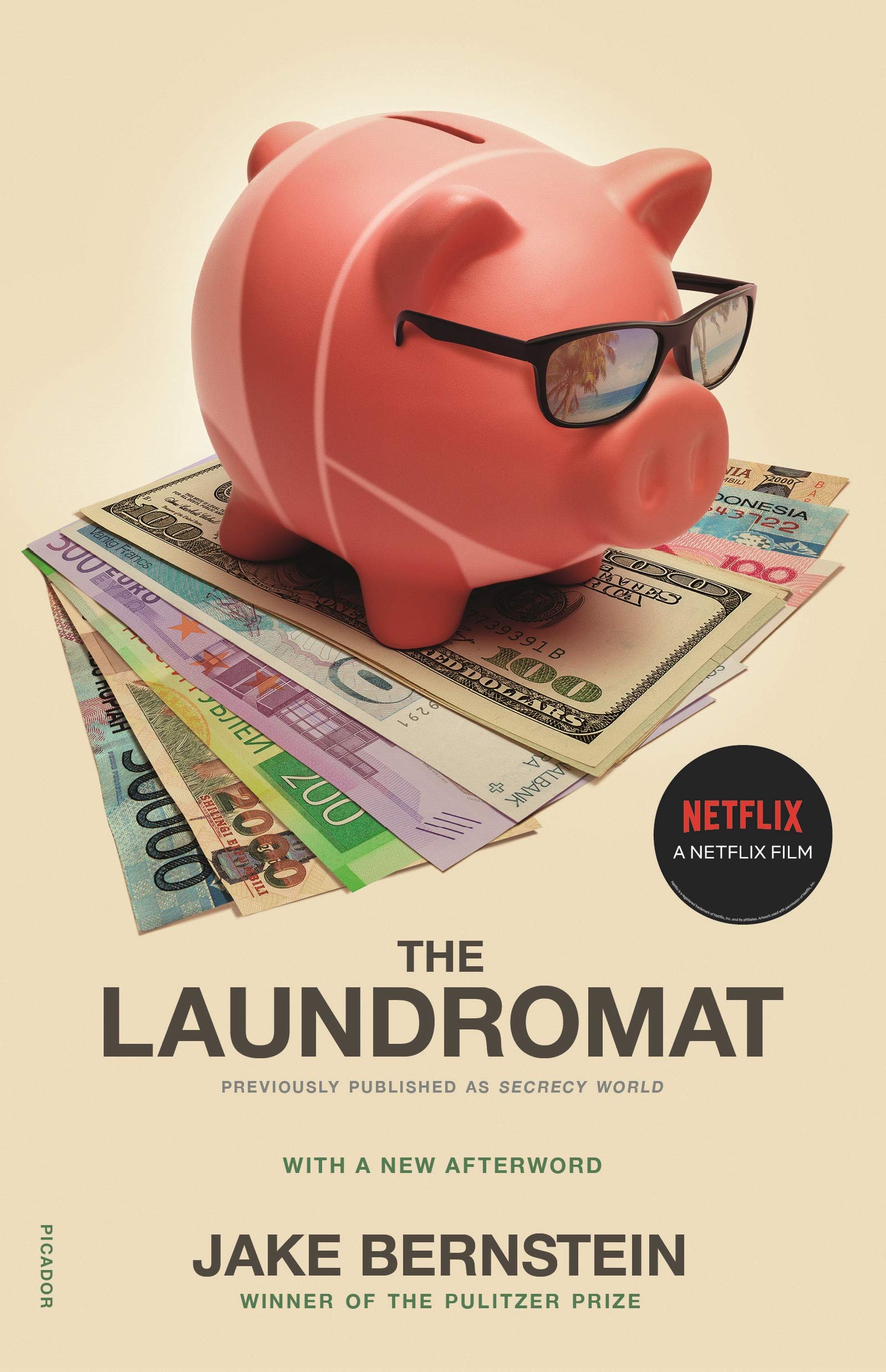 The Laundromat (Previously published as SECRECY WORLD): Inside the Panama Papers, Illicit Money Networks, and the Global Elite,Used
