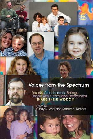 Voices from the Spectrum: Parents, Grandparents, Siblings, People with Autism, and Professionals Share Their Wisdom,Used