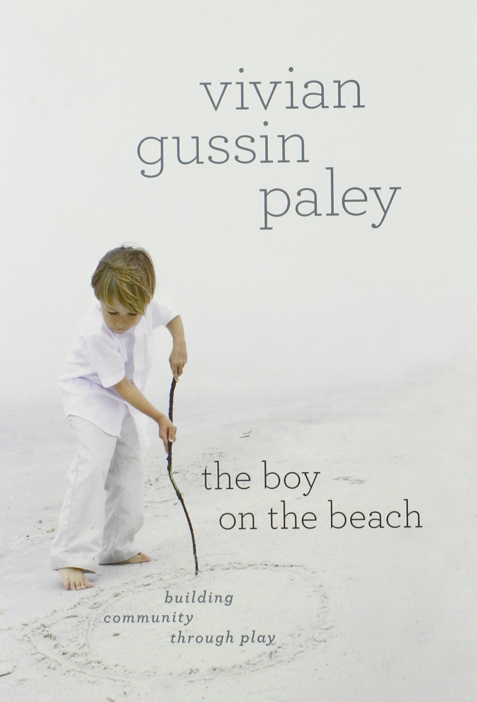 The Boy on the Beach: Building Community through Play,Used