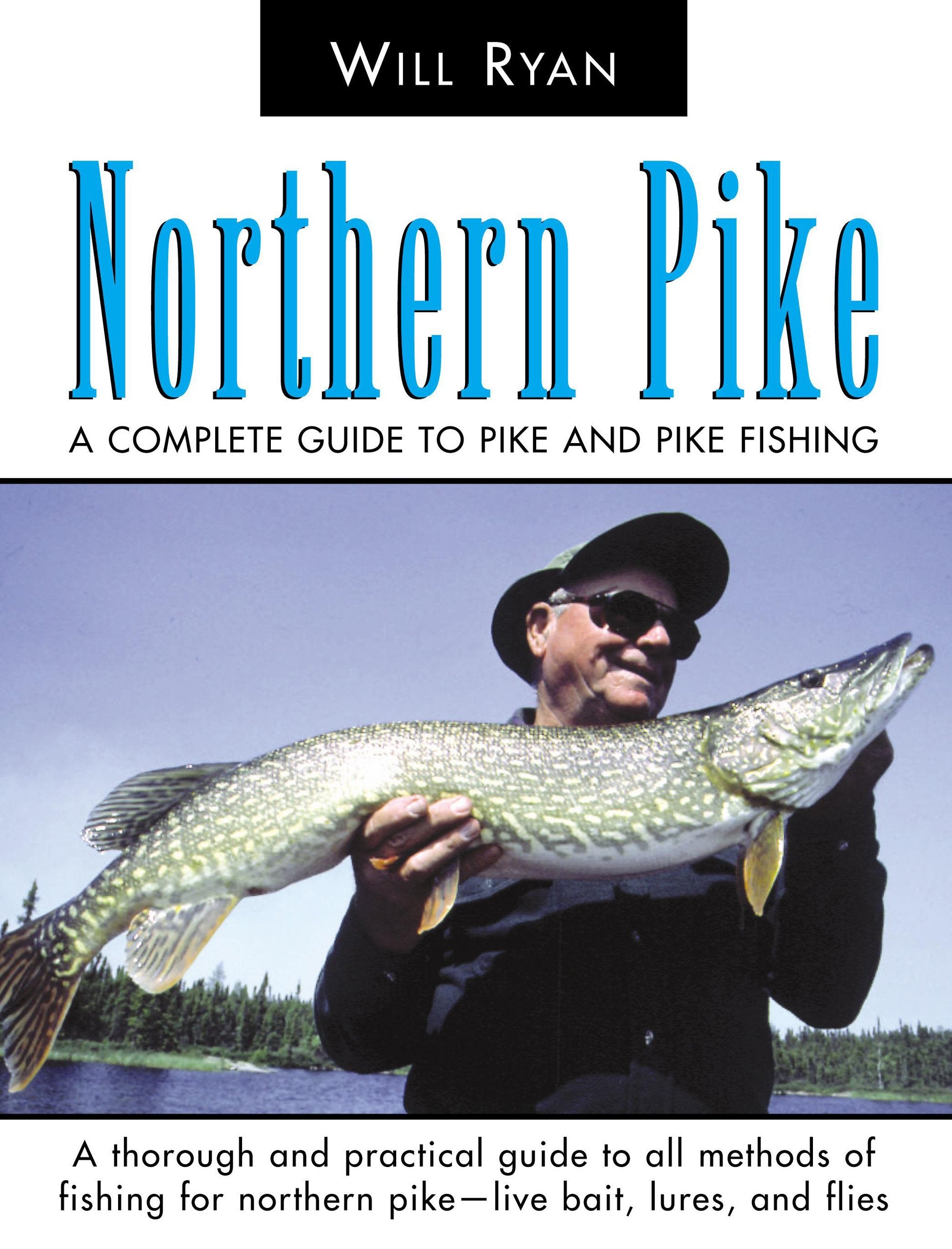 Northern Pike: A Complete Guide To Pike And Pike Fishing,Used