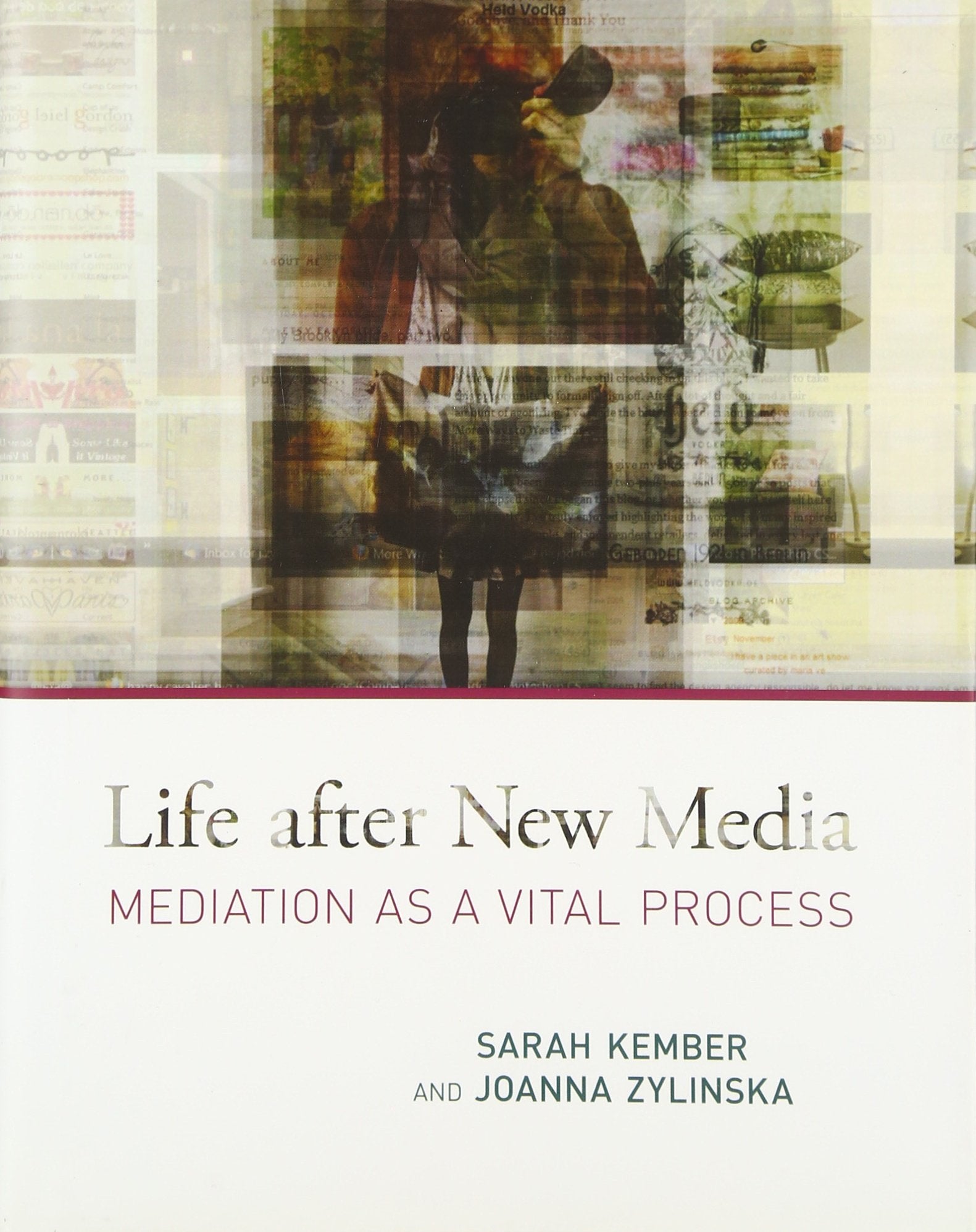 Life After New Media: Mediation As a Vital Process,Used