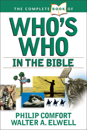 The Complete Book of Who's Who in the Bible (Complete Book Series),Used