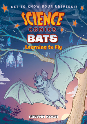 Science Comics: Bats: Learning to Fly,Used