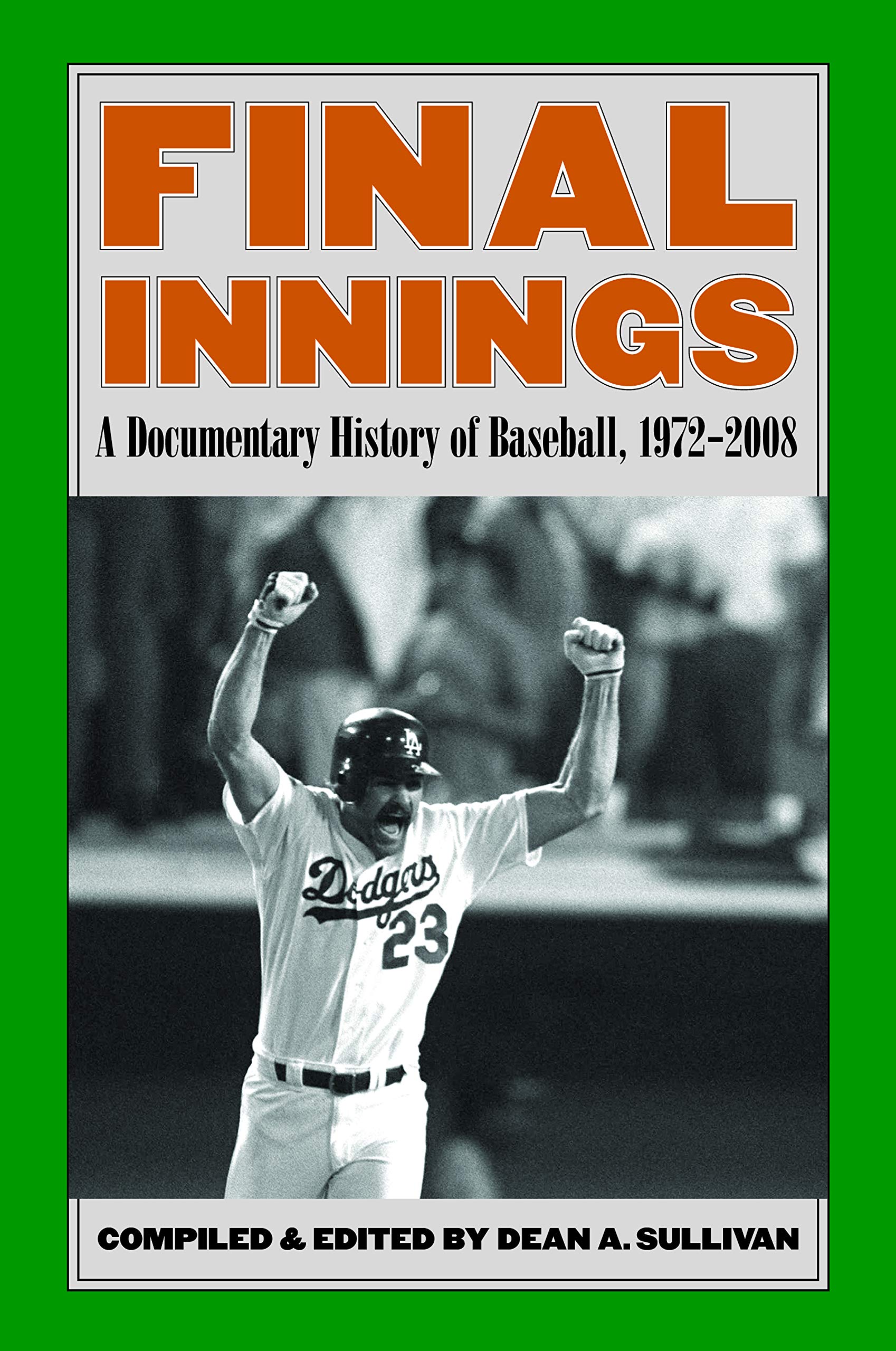 Final Innings: A Documentary History Of Baseball, 19722008,Used