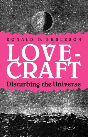 Lovecraft: Disturbing The Universe,New