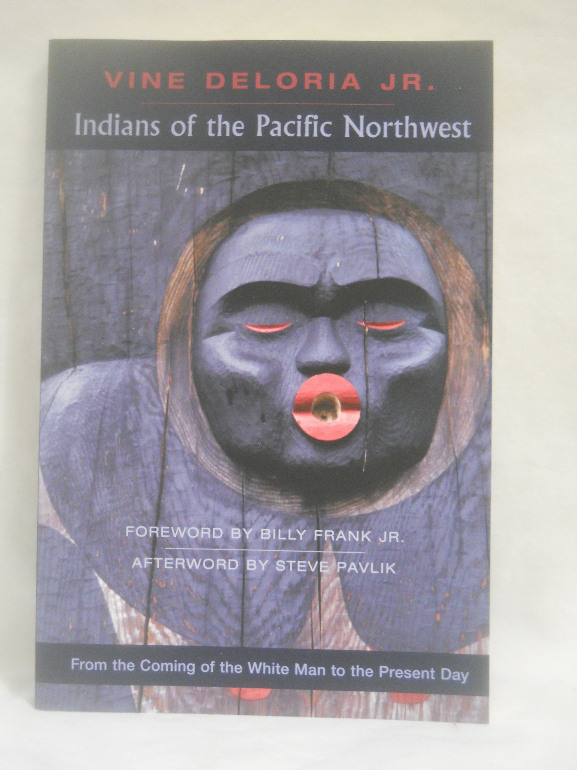 Indians of the Pacific Northwest: From the Coming of the White Man to the Present Day,Used