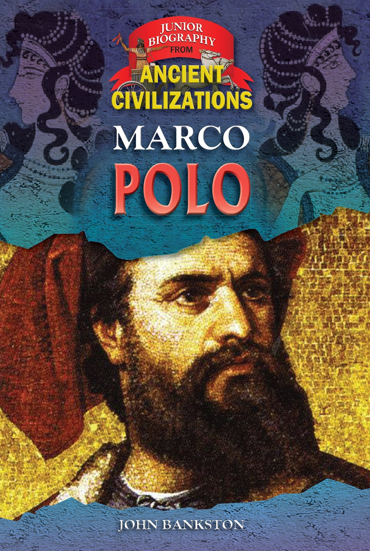 Marco Polo (Junior Biographies From Ancient Civilizations),Used