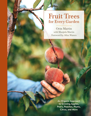 Fruit Trees for Every Garden: An Organic Approach to Growing Apples, Pears, Peaches, Plums, Citrus, and More,Used