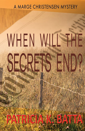 When Will the Secrets End? (A Marge Christensen Mystery),Used