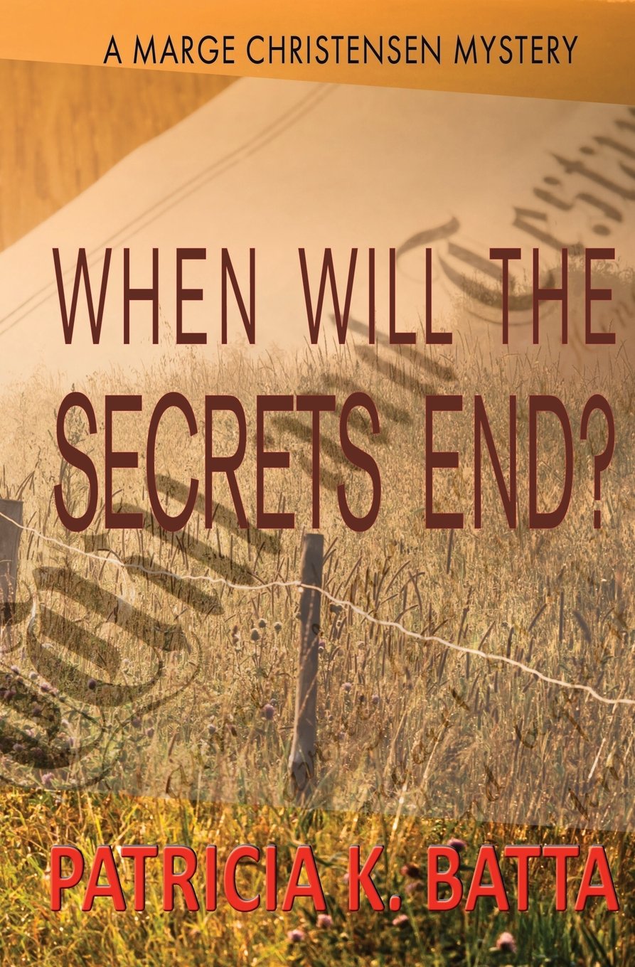 When Will the Secrets End? (A Marge Christensen Mystery),Used