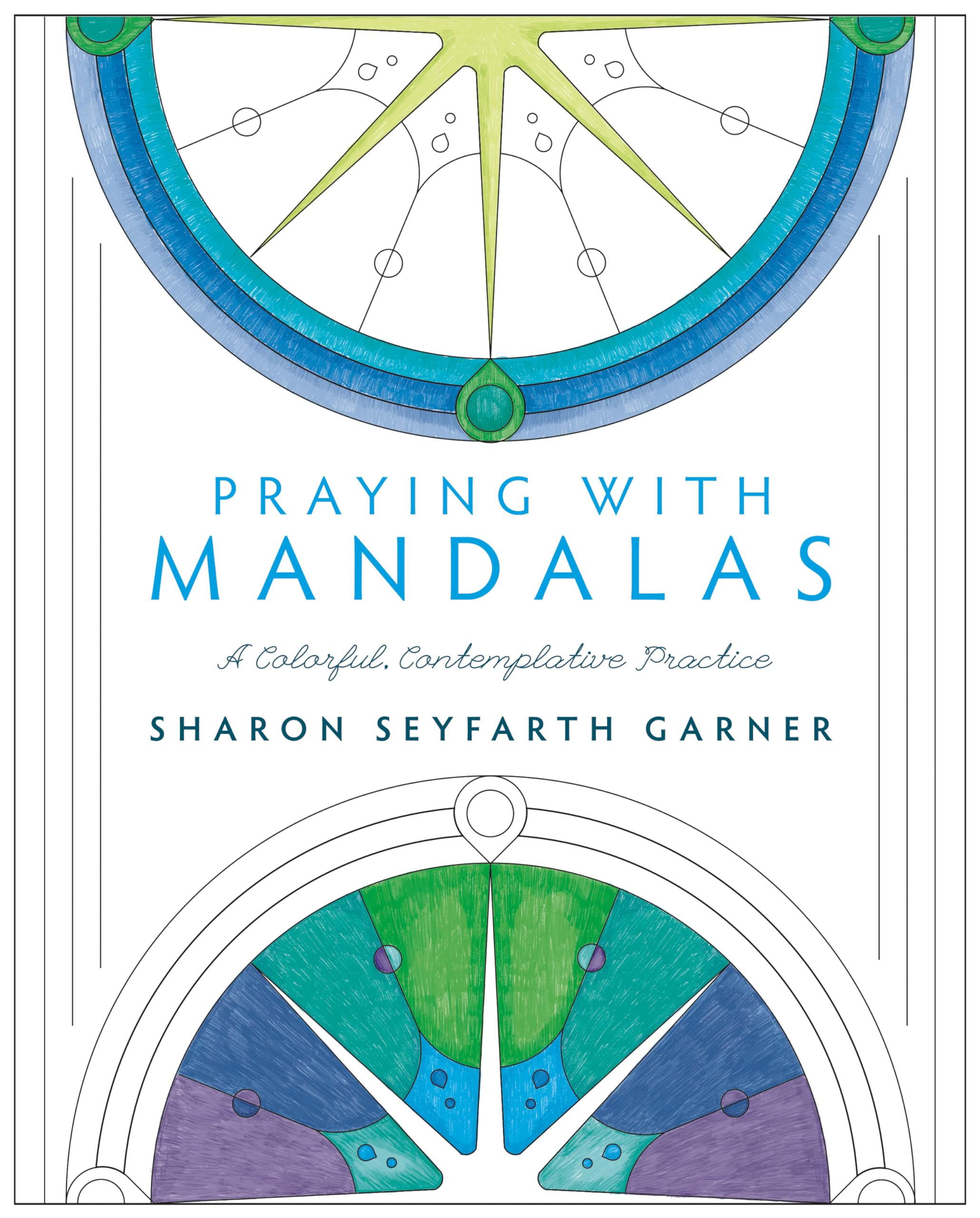 Praying with Mandalas: A Colorful, Contemplative Practice,Used