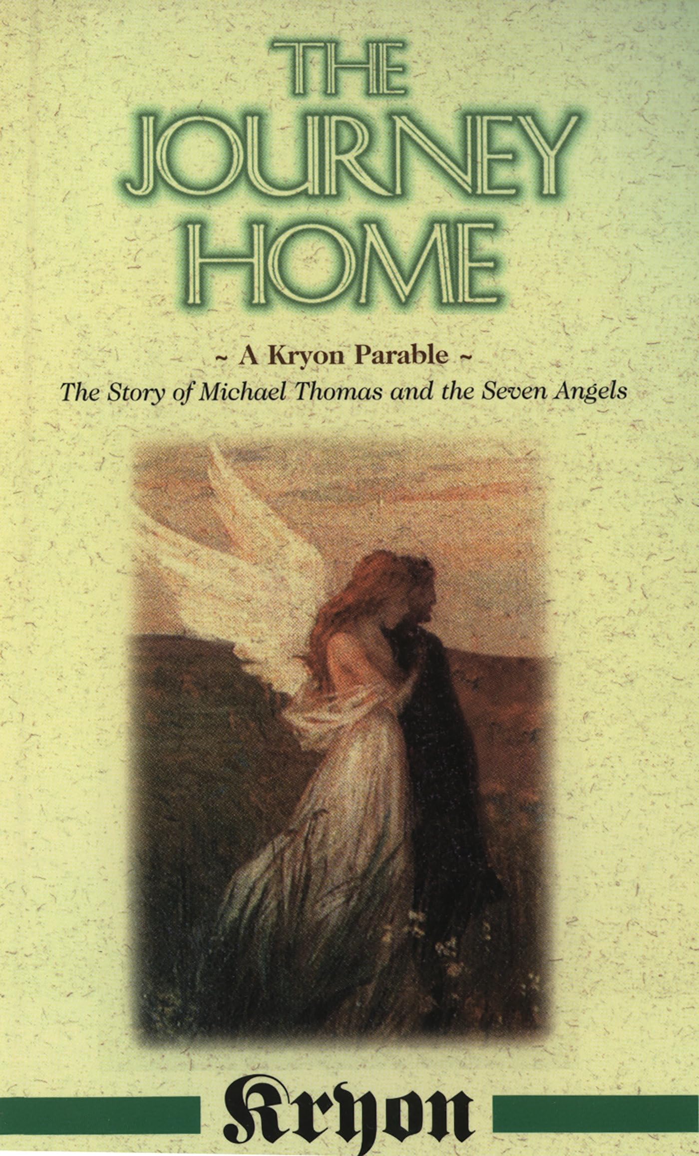 The Journey Home: A Kryon Parable: The Story of Michael Thomas and the Seven Angels,Used
