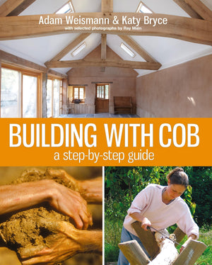 Building With Cob: A Stepbystep Guide (Sustainable Building)