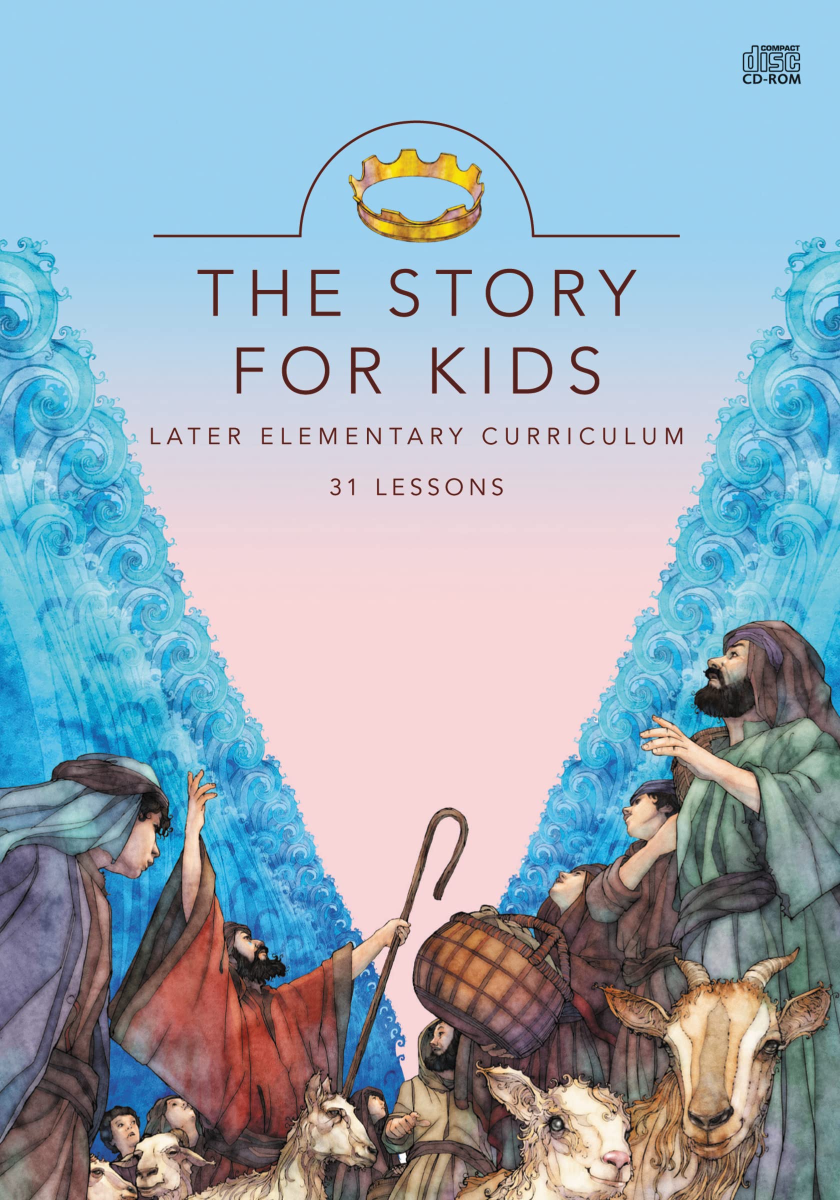 The Story for Kids: Later Elementary Curriculum: 31 Lessons,Used