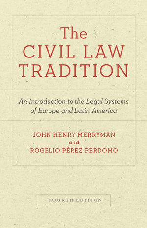 The Civil Law Tradition: An Introduction to the Legal Systems of Europe and Latin America, Fourth Edition,Used