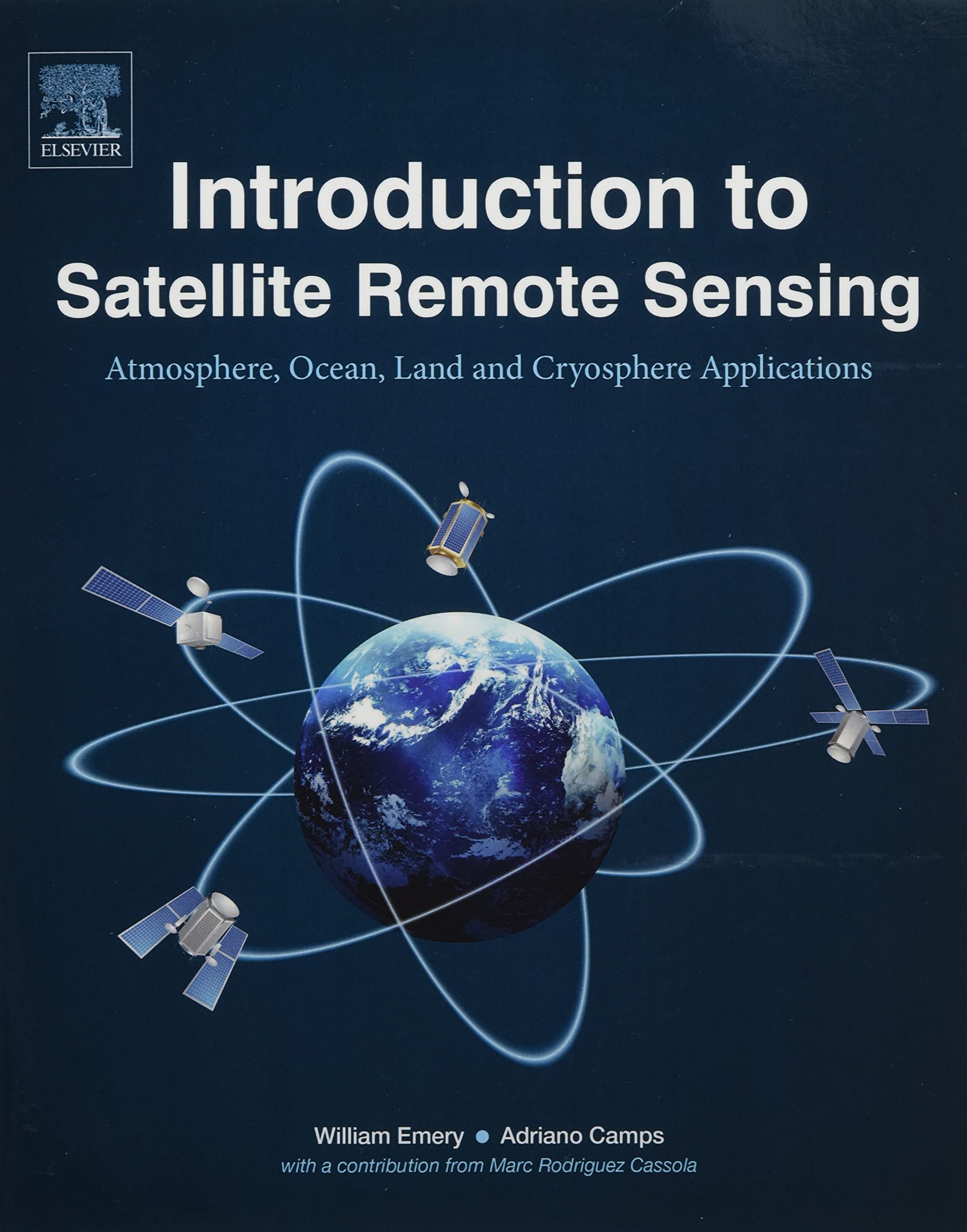 Introduction to Satellite Remote Sensing: Atmosphere, Ocean, Land and Cryosphere Applications,Used