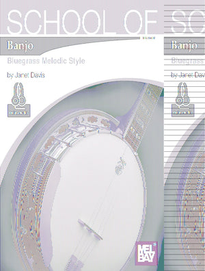 School of Banjo: Bluegrass Melodic Style,New