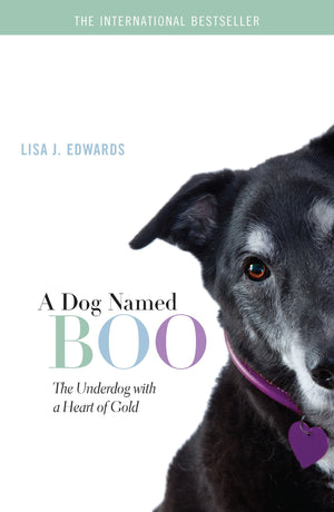 A Dog Named Boo: The Underdog with a Heart of Gold,Used