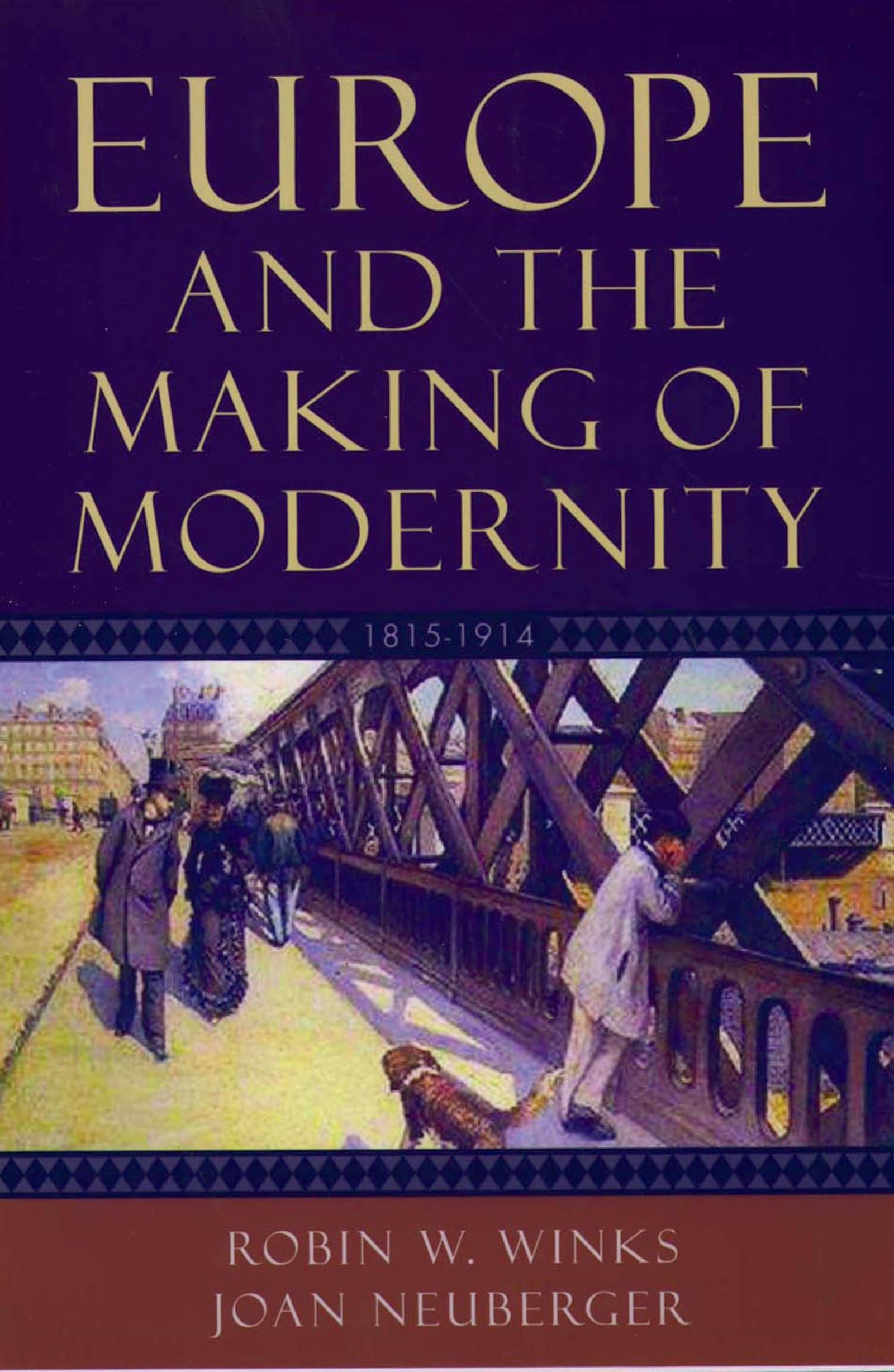 Europe and the Making of Modernity: 18151914,Used