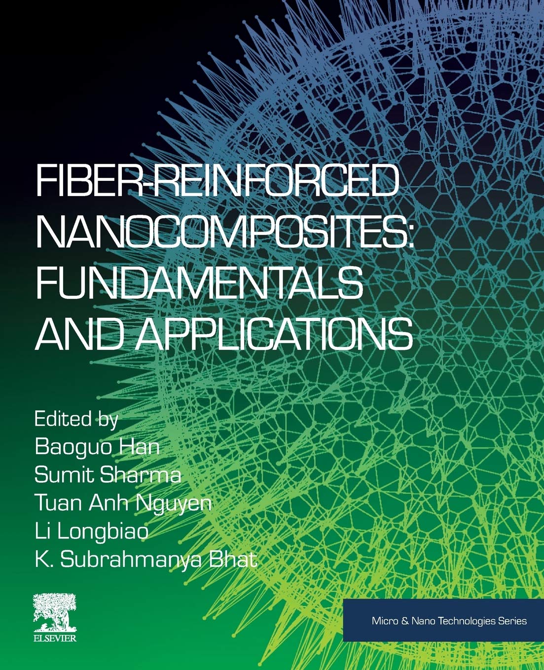 FiberReinforced Nanocomposites: Fundamentals and Applications (Micro and Nano Technologies),Used