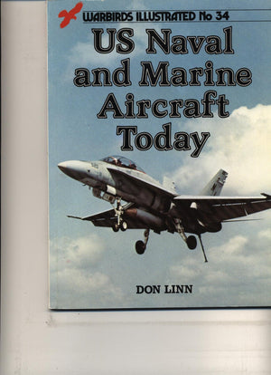 US Naval and Marine Aircraft Today  Warbirds Illustrated No. 34,Used