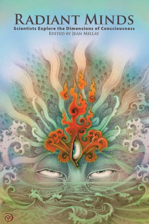 Radiant Minds: Scientists Explore The Dimensions Of Consciousness