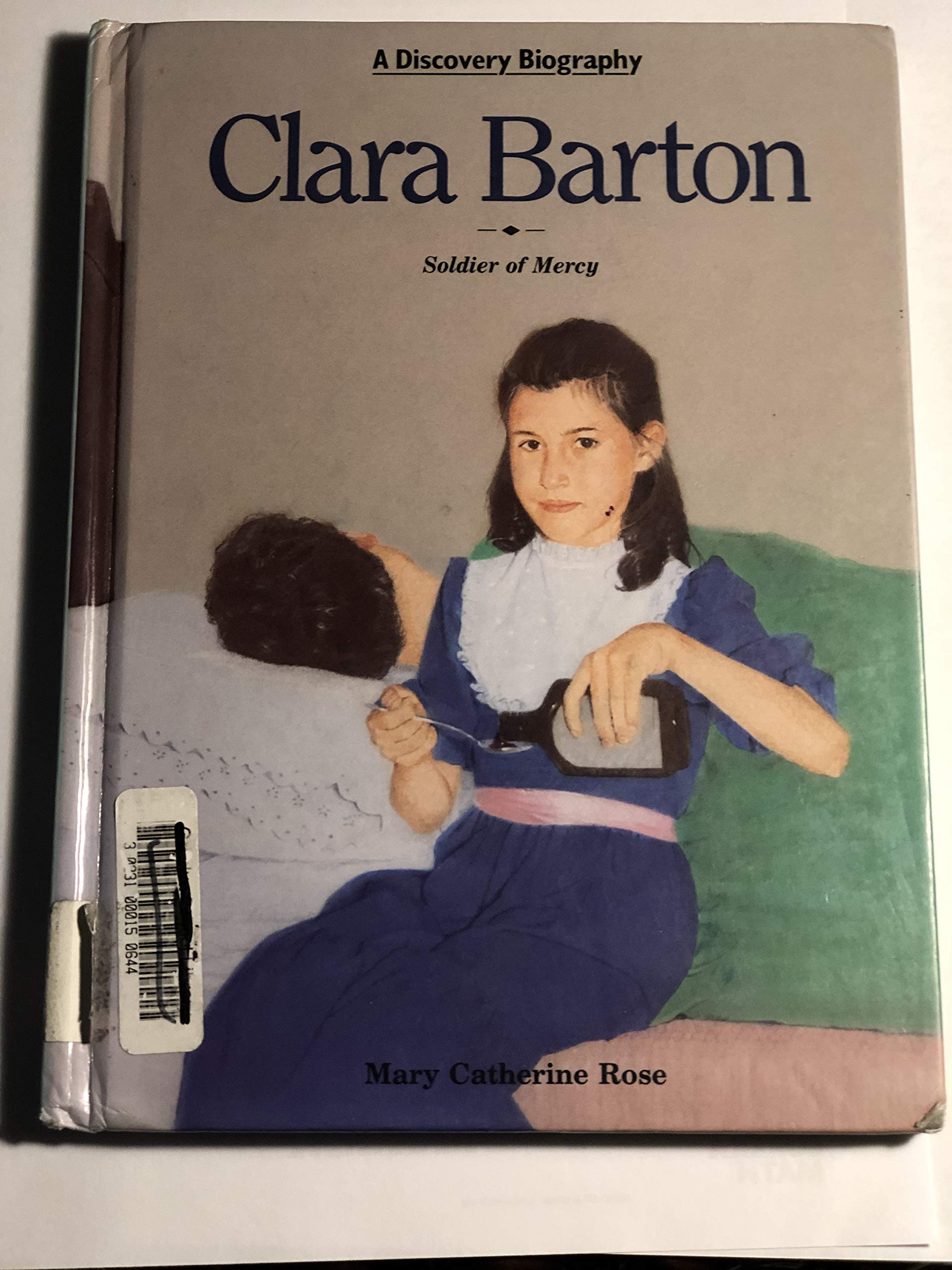 Clara Barton: Soldier of Mercy (Discovery Biographies),Used